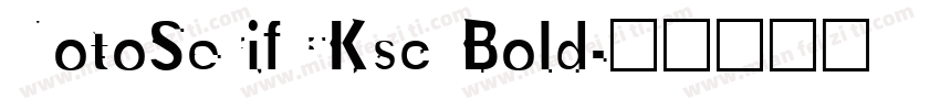 NotoSerifCKsc Bold字体转换